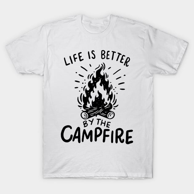 Life is better by the campfire T-Shirt by Shiva121